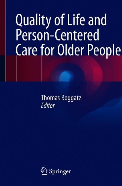 Quality of Life and Person-Centered Care for Older People (Paperback)