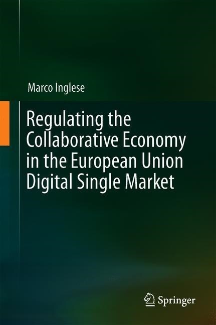 Regulating the Collaborative Economy in the European Union Digital Single Market (Hardcover)