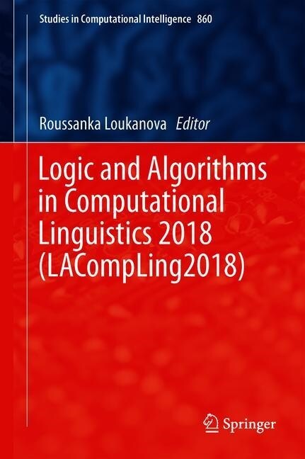 Logic and Algorithms in Computational Linguistics 2018 (LACompLing2018) (Hardcover)