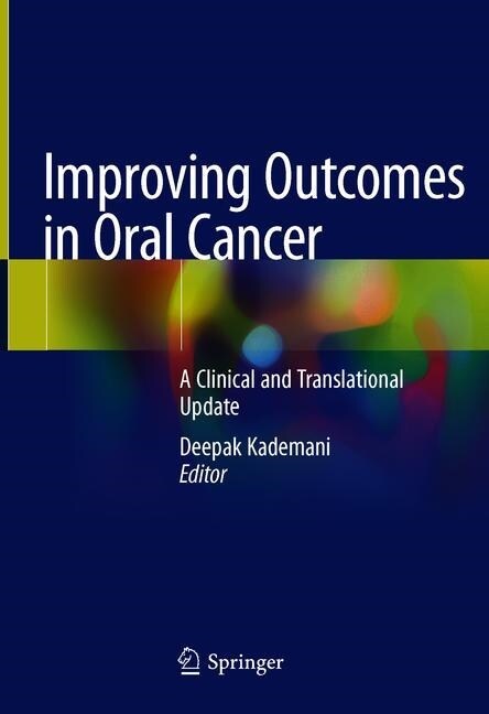 Improving Outcomes in Oral Cancer: A Clinical and Translational Update (Hardcover, 2020)