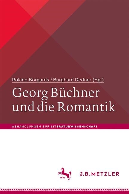 Georg B?hner Und Die Romantik (Paperback, 1. Aufl. 2020)