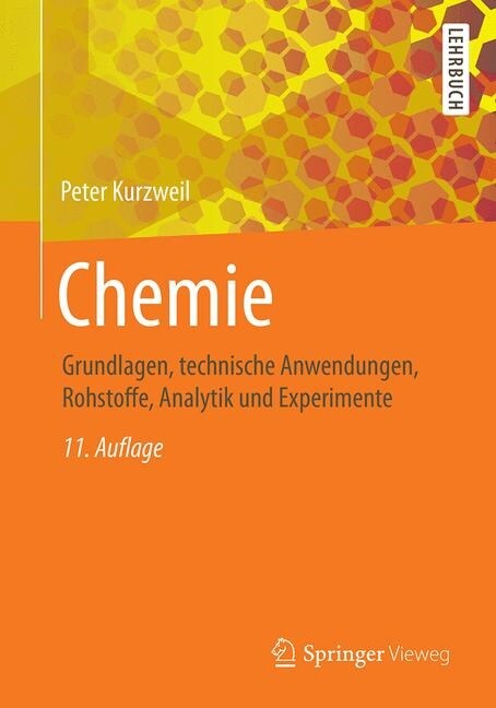 Chemie: Grundlagen, Technische Anwendungen, Rohstoffe, Analytik Und Experimente (Paperback, 11, 11., Uberarb. U)