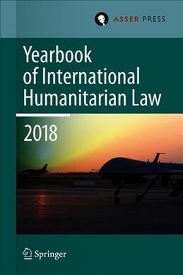 Yearbook of International Humanitarian Law, Volume 21 (2018) (Hardcover)