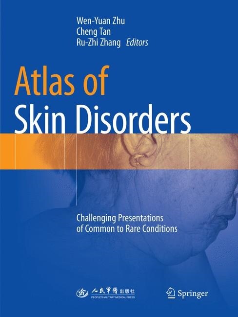 Atlas of Skin Disorders: Challenging Presentations of Common to Rare Conditions (Paperback, Softcover Repri)