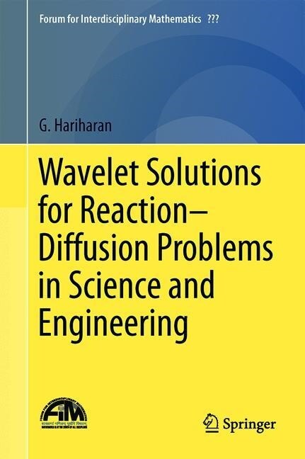 Wavelet Solutions for Reaction-Diffusion Problems in Science and Engineering (Hardcover, 2019)