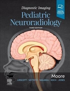 Diagnostic Imaging: Pediatric Neuroradiology (Hardcover, 3)