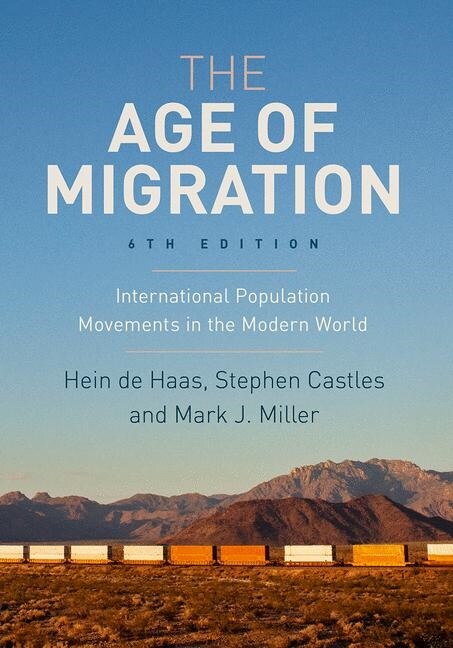 The Age of Migration : International Population Movements in the Modern World (Hardcover, 6th ed. 2020)