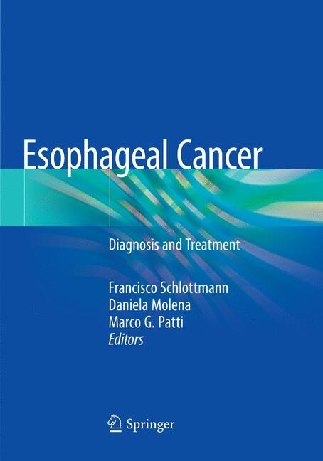 Esophageal Cancer: Diagnosis and Treatment (Paperback, Softcover Repri)