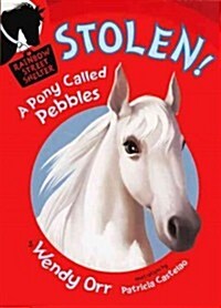 Stolen!: A Pony Called Pebbles (Hardcover, Turtleback Scho)