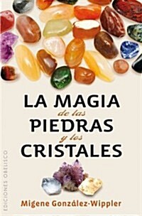 La Magia de las Piedras y los Cristales (Hardcover)