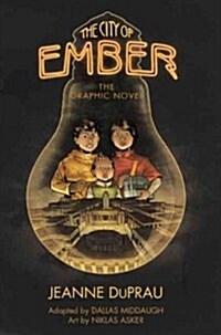 The City of Ember: The Graphic Novel (Prebound, Turtleback Scho)