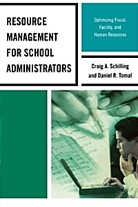 Resource Management for School Administrators: Optimizing Fiscal, Facility, and Human Resources (Paperback)