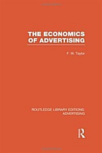 The Economics of Advertising (RLE Advertising) (Hardcover)