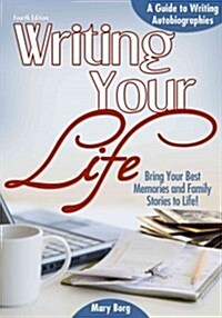 Writing Your Life: A Guide to Writing Autobiographies (Paperback, 4)