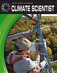 Climate Scientist (Library Binding)