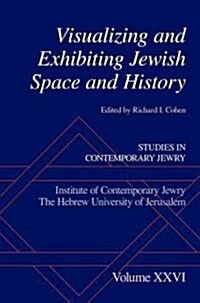 Visualizing and Exhibiting Jewish Space and History (Hardcover)