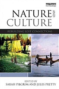 Nature and Culture : Rebuilding Lost Connections (Paperback)