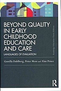 Beyond Quality in Early Childhood Education and Care : Languages of evaluation (Paperback, 3 ed)