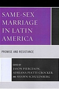 Same-Sex Marriage in Latin America: Promise and Resistance (Paperback)