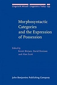 Morphosyntactic Categories and the Expression of Possession (Hardcover)