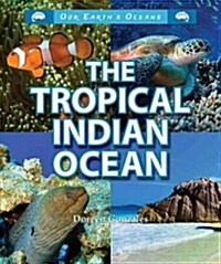 The Tropical Indian Ocean (Library Binding)