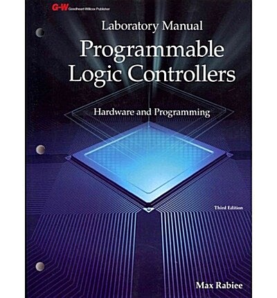 Programmable Logic Controllers: Hardware and Programming (Paperback, 3, Third Edition)