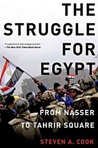 Struggle for Egypt: From Nasser to Tahrir Square (Paperback)