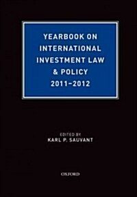Yearbook on International Investment Law & Policy (Hardcover, 2011-2012)