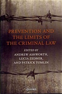 Prevention and the Limits of the Criminal Law (Hardcover)