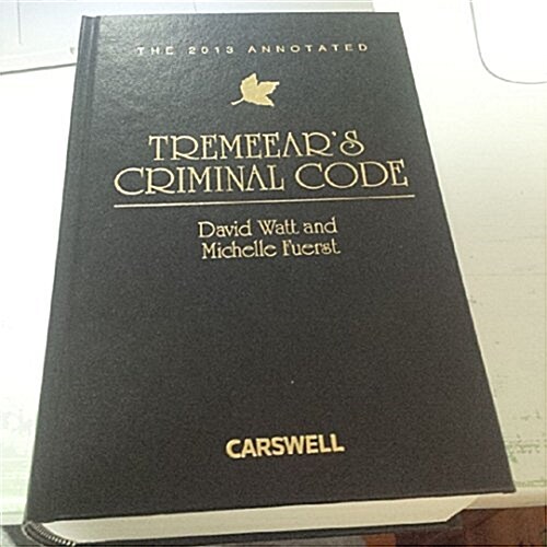 The 2013 Annotated Tremeears Criminal Code (Hardcover, CD-ROM, Pamphlet)