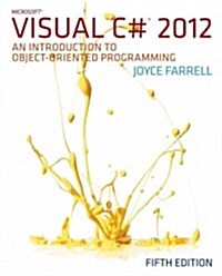 Microsoft Visual C# 2012: An Introduction to Object-Oriented Programming (Paperback, 5)