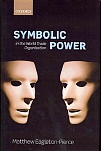 Symbolic Power in the World Trade Organization (Hardcover)