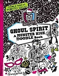 Ghoul Spirit: A Monster High Doodle Book (Paperback)