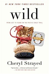 [중고] Wild: From Lost to Found on the Pacific Crest Trail (Paperback)