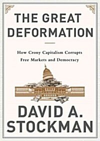 The Great Deformation: The Corruption of Capitalism in America (Audio CD)
