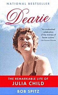 Dearie: The Remarkable Life of Julia Child (Paperback)