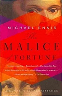The Malice of Fortune: A Novel of the Renaissance (Paperback)
