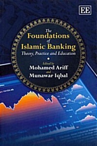 The Foundations of Islamic Banking : Theory, Practice and Education (Paperback)