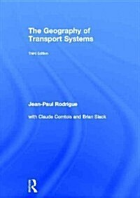 The Geography of Transport Systems (Hardcover, 3 Rev ed)
