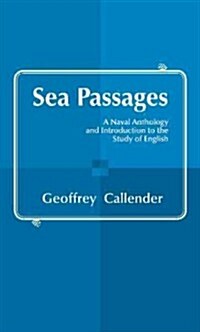 Sea Passages : A Naval Anthology and Introduction to the Study of English (Paperback)