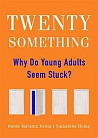 Twentysomething: Why Do Young Adults Seem Stuck? (Audio CD)