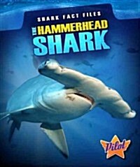 The Hammerhead Shark (Library Binding)