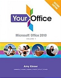 Your Office: Microsoft Office 2010, Volume 1 (Spiral, 2, Revised)