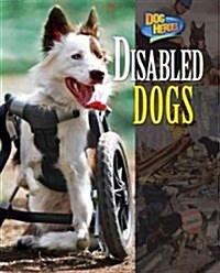 Disabled Dogs (Library Binding)