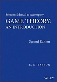 Solutions Manual to Accompany Game Theory: An Introduction (Paperback, 2)