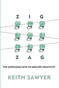 Zig Zag: The Surprising Path to Greater Creativity (Hardcover)