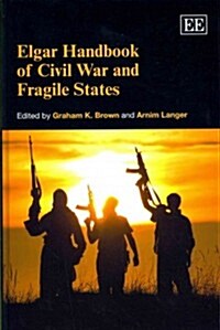 Elgar Handbook of Civil War and Fragile States (Hardcover)