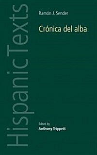 Ramon J. Senders Cronica Del Alba (Paperback)