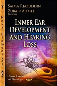 Inner Ear Development & Hearing Loss (Hardcover, UK)