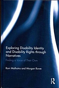 Exploring Disability Identity and Disability Rights Through Narratives : Finding a Voice of Their Own (Hardcover)
